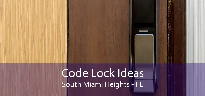 Code Lock Ideas South Miami Heights - FL