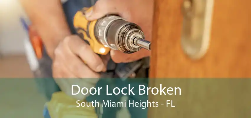 Door Lock Broken South Miami Heights - FL