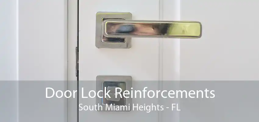 Door Lock Reinforcements South Miami Heights - FL