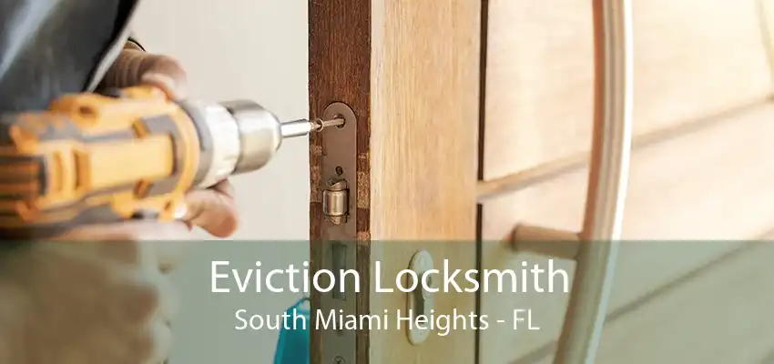 Eviction Locksmith South Miami Heights - FL