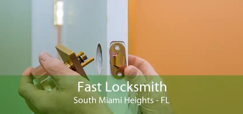 Fast Locksmith South Miami Heights - FL