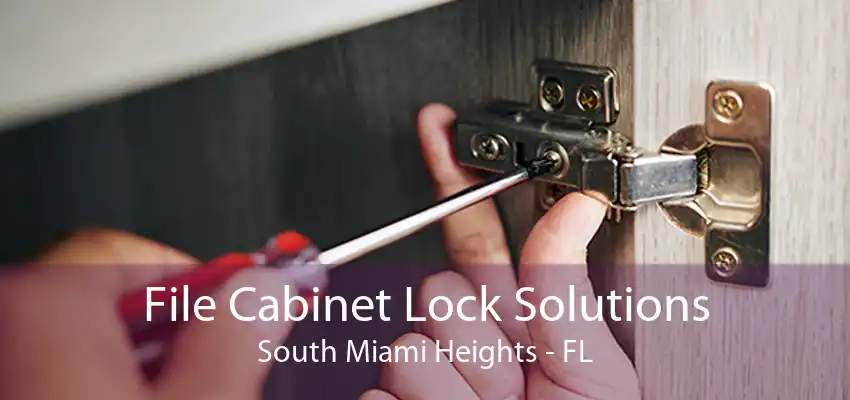 File Cabinet Lock Solutions South Miami Heights - FL