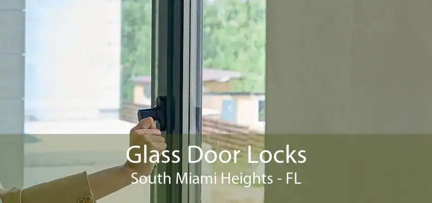 Glass Door Locks South Miami Heights - FL