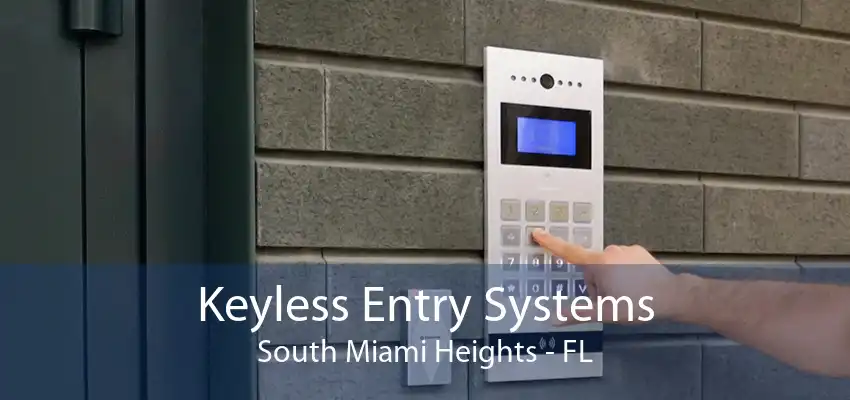 Keyless Entry Systems South Miami Heights - FL