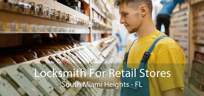 Locksmith For Retail Stores South Miami Heights - FL