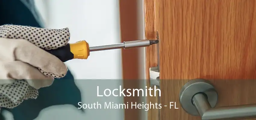 Locksmith South Miami Heights - FL