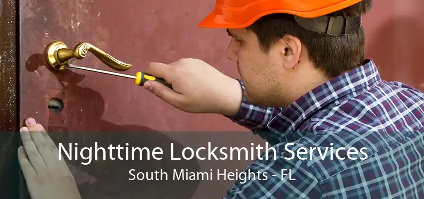 Nighttime Locksmith Services South Miami Heights - FL