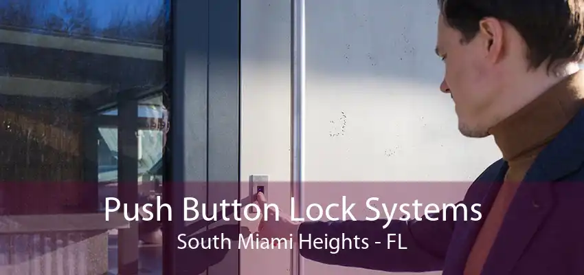 Push Button Lock Systems South Miami Heights - FL