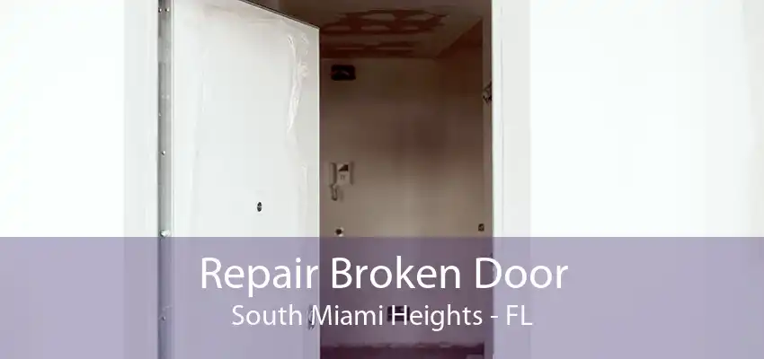 Repair Broken Door South Miami Heights - FL