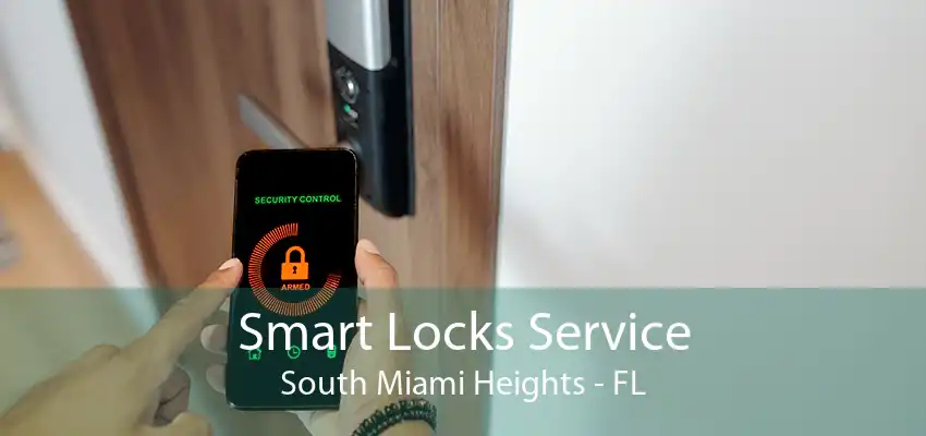 Smart Locks Service South Miami Heights - FL