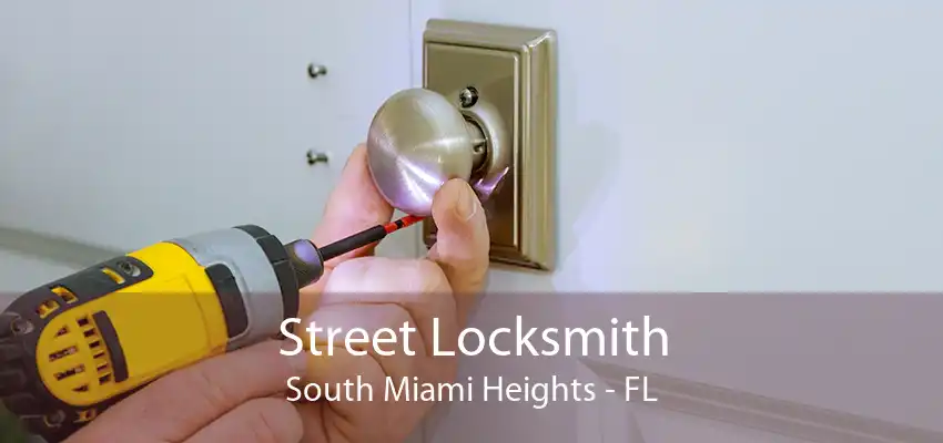 Street Locksmith South Miami Heights - FL