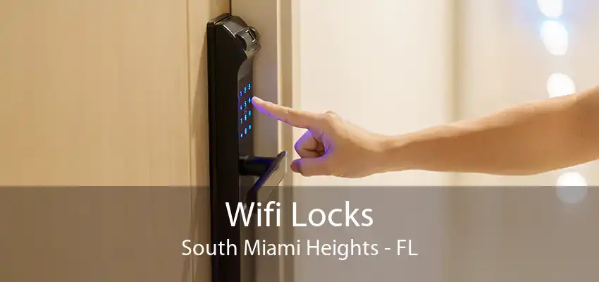 Wifi Locks South Miami Heights - FL